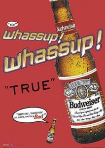 Budweiser Wassup Poster